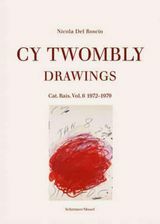 Dibujos de Cy Twombly. Catálogo Raisonne Vol. 6 1972−1979