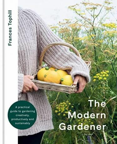 El jardinero moderno: una guía práctica para cultivar un huerto de forma creativa, productiva y sostenible