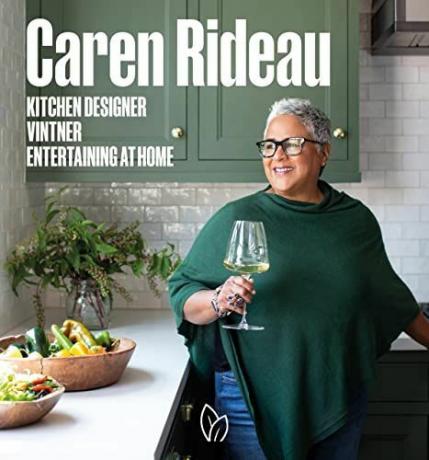 Caren Rideau: diseñadora de cocinas, vinicultora, entretenimiento en casa