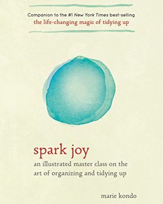 Spark Joy: una clase magistral ilustrada sobre el arte de organizar y ordenar