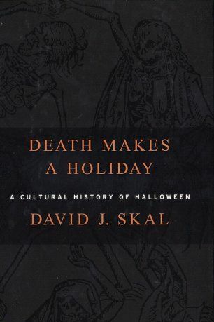La muerte hace vacaciones: una historia cultural de Halloween